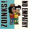 No Empathy & Zoinks! - Zoinks! / No Empathy split
